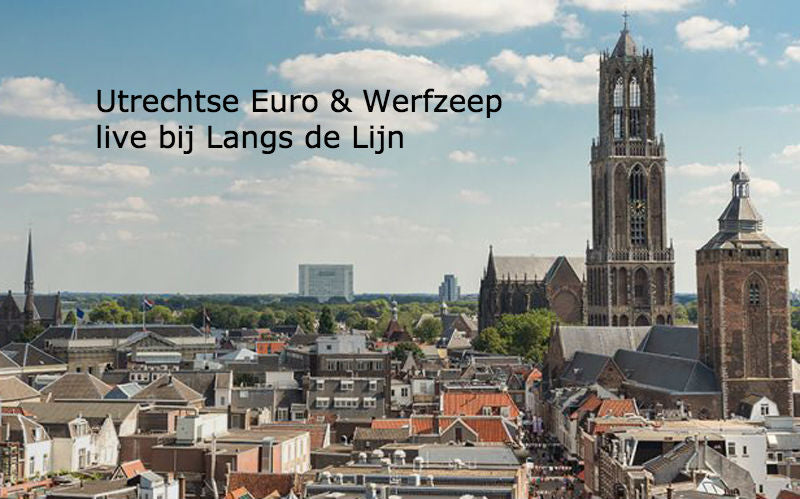Utrechtse Euro en Werfzeep live bij Langs de Lijn En Omstreken op radio1